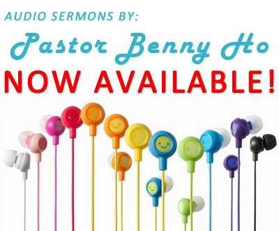 Pastor Benny Ho's Audio Sermon are back!
